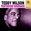 Teddy Wilson - Penthouse Serenade (Remastered) - Single